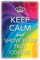 Blechschild 20x30 Keep calm and show your true Colors Lebensmotto Wand + Tür Schild