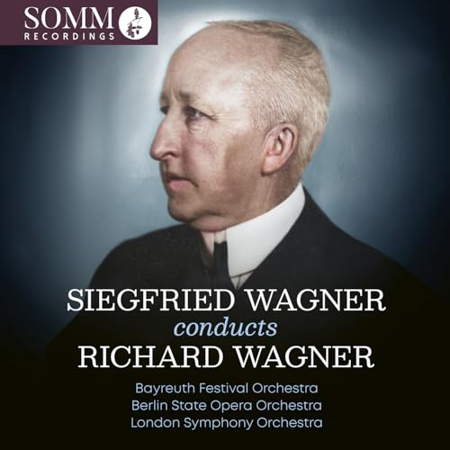 Siegfried Wagner Dirigiert Richard Wagner