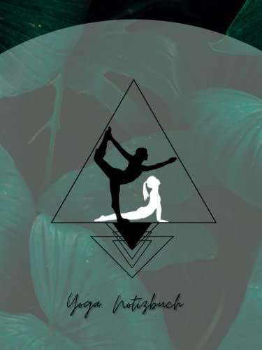 Yoga Notizbuch für Asanas, Achtsamkeit und Dankbarkeit A4, gepunktet 146 Seiten: für Yogalehrer, Yogabeginner und als Geschenk für Yogafreunde