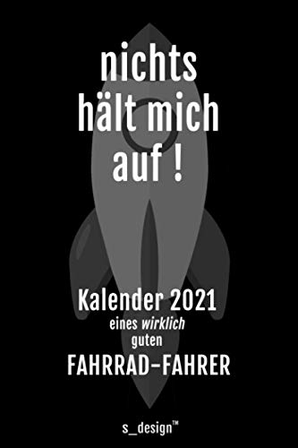 Kalender 2021 für Fahrrad-Fahrer: Wochenplaner / Tagebuch / Journal für das ganze Jahr : Platz für Notizen, Planung / Planungen / Planer, Erinnerungen und Sprüche