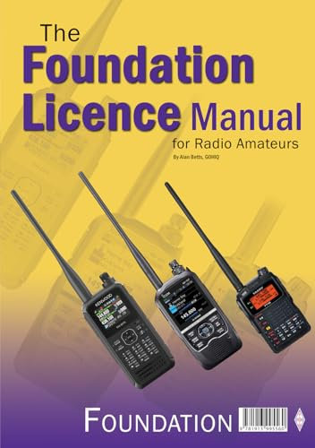The RSGB Foundation Licence Manual for Radio Amateurs 3rd Ed: Latest updated edition with everything you need to pass the exam