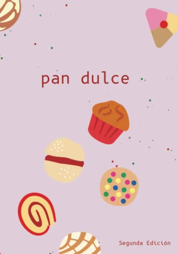pan dulce: Segunda Edición