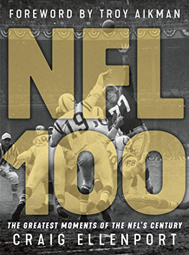 NFL 100: The Greatest Moments of the NFL's Century (English Edition)