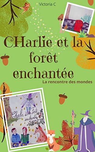 Charlie et la forêt enchantée