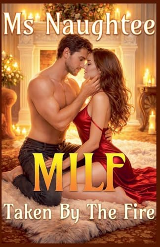 MILF: Taken By The Fire