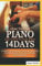 How To Play Piano Like A Pro In Less Than 14 Days: A Complete Step By Step Method On How To Play The Piano, Read Sheet Music And Understand Theory And Techniques