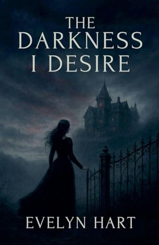 The Darkness I Desire