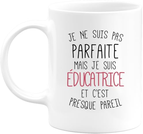 quotedazur Café-Croissant - Mug Personnalisé Tasse Cadeau Femme Original Humour Noël Je Ne Suis Pas Parfaite Mais Je Suis Éducatrice - Blanc/Céramique