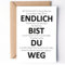 KAMEWI® Grußkarte ENDLICH BIST DU WEG | Klappkarte mit Briefumschlag aus Kraftpapier | Lustiges Geschenk Jobwechsel Ruhestand Arbeitskollegen