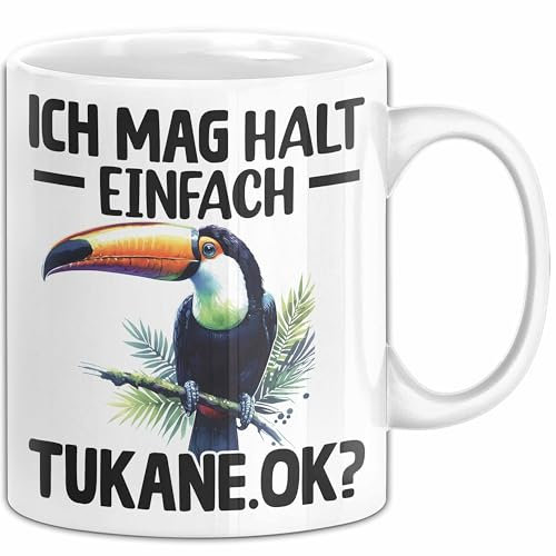 Tukan Regenwald Exotischer Vogel Tasse Geschenk Ich Mag Halt Einfach Tukane Ok (Weiß)