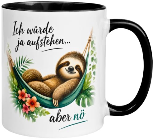Faultier Tasse mit Spruch | Ich würde ja aufstehen - aber nö | Morgenmuffel