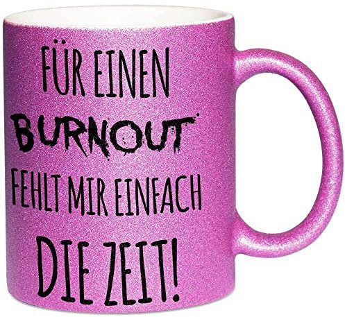 Für einen Burnout fehlt mir einfach die Zeit Tasse mit lustigem Spruch in Geschenkverpackung Glitzertasse Funkeleffekt Glitter Sparkle Effekttasse (5 Farben), Farbe: Violett