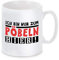 Herzbotschaft Tasse mit Motiv Modell: Ich Bin nur zum pöbeln Hier