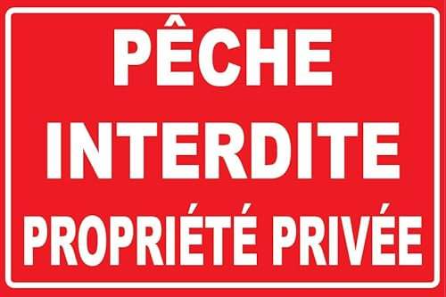 Panneau pêche interdite propriété privée en pvc de 3 mm au format 200x300mm de couleur rouge