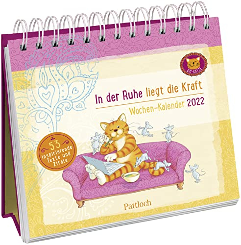 Om-Katze: In der Ruhe liegt die Kraft - Wochen-Kalender 2022: zum Aufstellen m. Illustrationen u. Zitaten, inspirierende Texte auf d. Rückseiten, ... cm: Aufstell-Kalender mit Wochenkalendarium