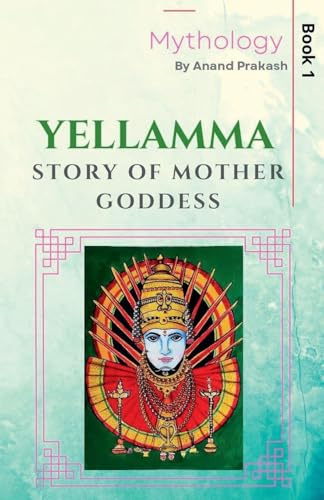 Yellamma: Story of Mother Goddess