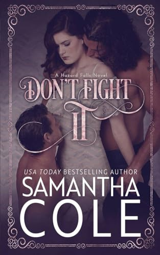 Don't Fight It (Hazard Falls, Band 1)