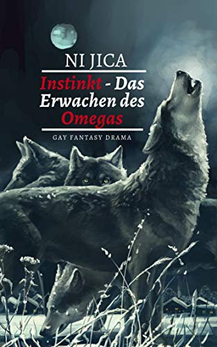 Instinkt - Das Erwachen des Omegas