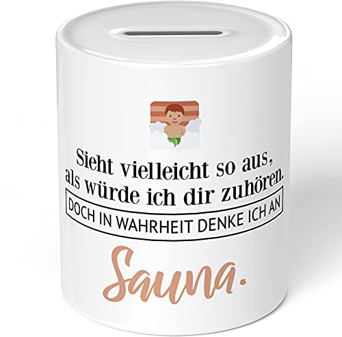 JUNIWORDS Spardose Sparbüchse, Sieht vielleicht so aus, als würde ich dir zuhören. Doch in Wahrheit denke ich an Sauna (1001448)