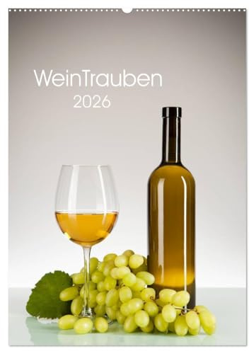 WeinTrauben 2026 (Wandkalender 2026 DIN A2 hoch), CALVENDO Monatskalender: Wein und Weintrauben (CALVENDO Lifestyle)