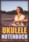 Ukulele Notenbuch: Leeres Ukulele Tabulatur Notenbuch Mit 110 Seiten Zum Ausfüllen I Akkord Ukulele Tabs Für Schüler Und Lehrer A4 Zum Ukulele Lernen