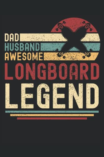 Dad Husband Longboard Legend: 6x9, Notes, Notebook, Journal, Diary, 120 Pages lined, Paperback Cover