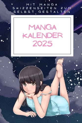 Manga Kalender 2025: Mit Manga-Skizzenseiten zum selbst gestalten