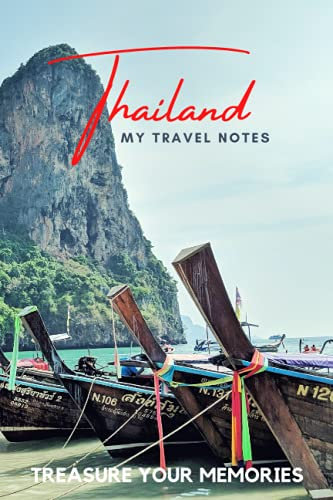 Thailand - My Travel Notebook - A Must Have, Stylish, Modern Travel Notebook: - 120 Lined Page Notebook to Record Every Memorable Detail of Your Trip / Holiday / Vacation / Adventure to Thailand