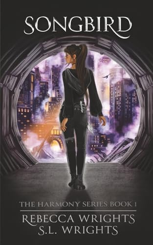 Songbird (The Harmony Series Book 1): An enemies-to-lovers, dystopian romance novel: An enemies-to-lovers, age-gap, dystopian romance books