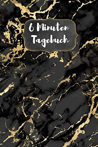 6 Minuten Tagebuch: 6 Minuten für mehr Gesundheit, Erfolg und Freude im Leben; 125 Seiten, A5 Format