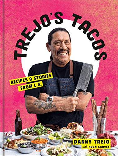 Trejo's Tacos: Recipes and Stories from L.A.: A Cookbook (English Edition)