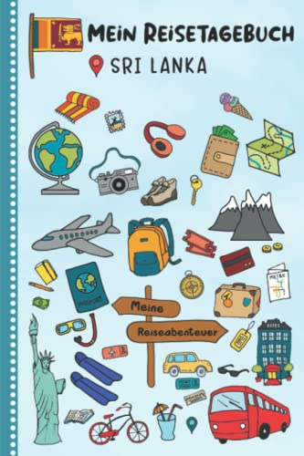 Reisetagebuch für Kinder Sri Lanka: Sri Lanka Urlaubstagebuch zum Ausfüllen,Eintragen,Malen,Einkleben für Ferien & Urlaub A5, Aktivitätsbuch & ... Süd Asien Kinder Buch für Reise & unterwegs