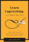 Learn Copywriting in 1-hr or less: Your no fluff guide to copywriting with 15+ practical tips to write words that SELL (English Edition)