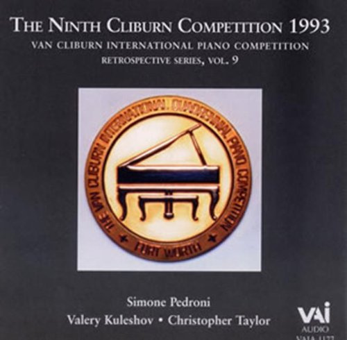 Ninth Van Cliburn Competition 1993 (Retrospective Series, vol. 9)