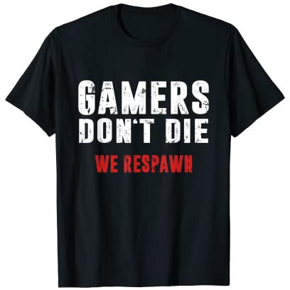 Gamers Don't Die Gamerin Zocker Pc Konsole Gaming Zocken T-Shirt