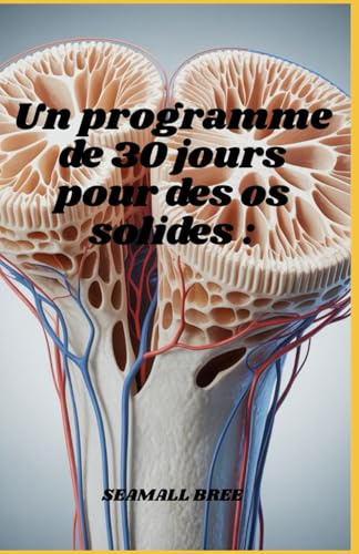 Un programme de 30 jours pour des os solides