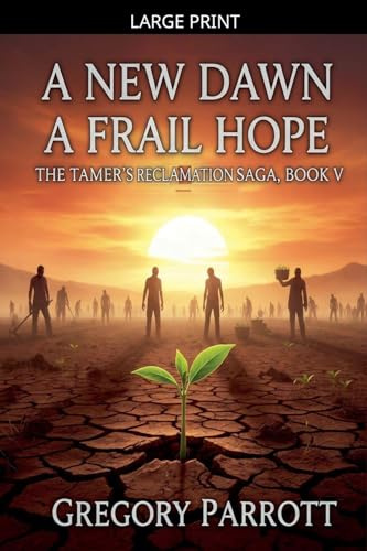 A New Dawn, A Frail Hope (The Tamer's Reclamation, Band 5)