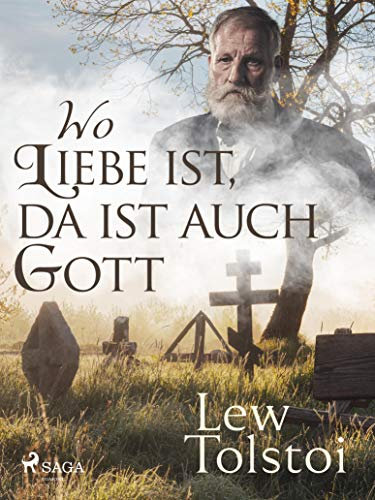 Wo Liebe ist, da ist auch Gott