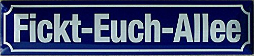 Blechwarenfabrik Braunschweig Kultschild Straßenschild Fickt-euch-Allee aus Blech Mehrfarbig, Maße: 16cm x 3,5cm, STRM023