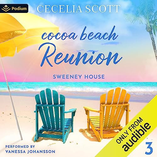 Cocoa Beach Reunion: Sweeney House, Book 3