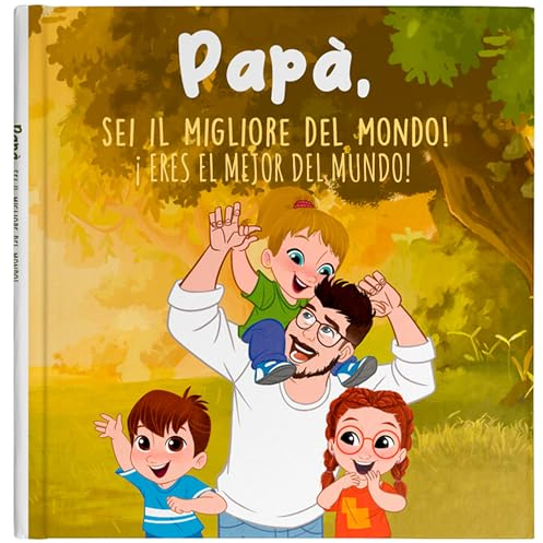 Libro personalizzato per papà. Libro personalizzato con avatar. Papà, sei il migliore del mondo! Regalo originale per la festa del papà o per il compleanno. Da 4 a 7 anni