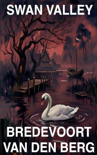 Swan Valley (Horror Stories - Bredevoort Van Den Berg, Band 6)