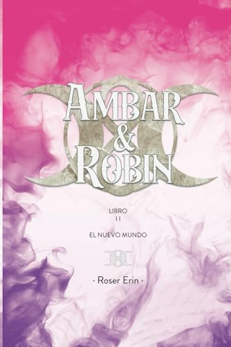 Ambar&Robin: El Nuevo Mundo