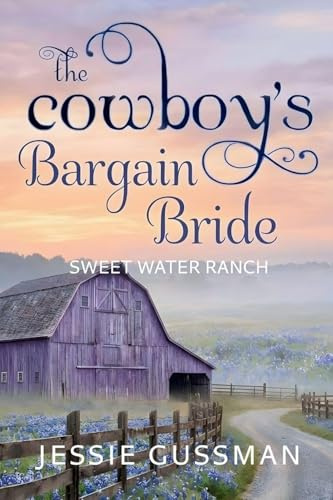 The Cowboy's Bargain Bride (Sweet Water Ranch Western Cowboy Romance, Band 8)