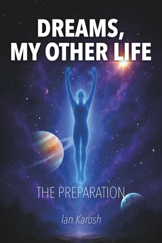 DREAMS, MY OTHER LIFE: the preparation