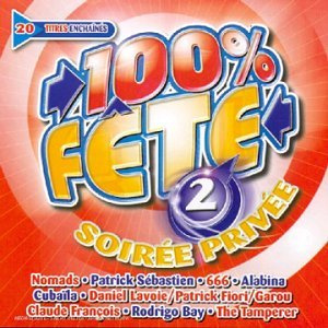 100 % Fête Soirée Privée Vol. 2