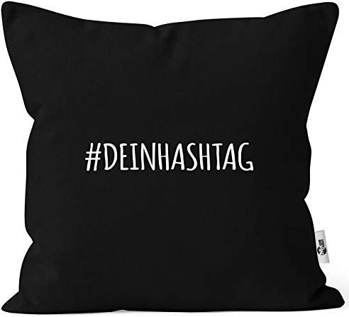 MoonWorks® Kissen-Bezug #Dein Hashtag individualisierbar Bedrucken mit eigenem Text Kissenhülle selbst gestalten Deko-Kissen Baumwolle schwarz Unisize