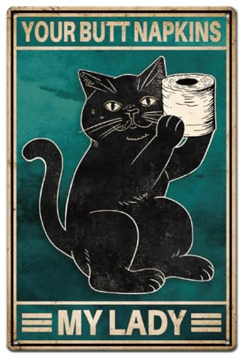 SUPERDANT Bathroom Tin Sign Black Cat Metal Tin Signs Your Butt Napkins My Lady Metal Sign Funny Signs and Plaque Bathroom Metal Wall Art for Toilet Bathroom Home Vintage Wall Decor