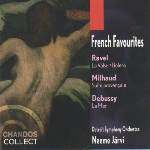 French Favourites: Ravel: La Valse; Bolero / Debussy: La Mer / Milhaud: Suite provençale