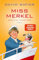 Miss Merkel: Mord auf hoher See: Der neue Fall der Ex-Kanzlerin (Merkel Krimi 3)